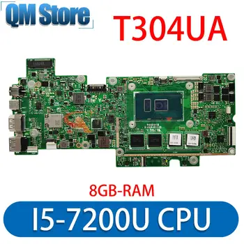 T304UA с 8 GB оперативна памет I5-7200U процесор дънна Платка за лаптоп ASUS Transformer Pro T304 T304U T304UA дънна платка 100% Тестове работи добре