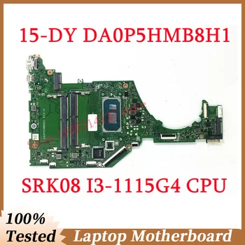 За HP Pavilion 15-DY 15S-FQ дънна Платка DA0P5HMB8H1 с процесор SRK08 I3-1115G4 дънна Платка на лаптоп 100% Напълно тествана, работи добре