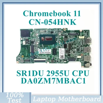 CN-054HNK 054HNK 54HNK С дънна платка процесор SR1DU 2955U DA0ZM7MBAC1 за Dell Chromebook 11 дънна Платка на лаптоп 100% Напълно Изпитано Добре