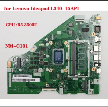 За Lenovo Ideapad V155-15API L340-15API L340-17API дънна платка на лаптоп FG542 FG543 FG742 NM-C101 с процесор R5-3500U 100% тест wor