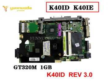 Оригиналът на дънна платка на лаптоп ASUS K40ID K40IE GT320M 1GB K40ID REV 3.0 тестван добре Безплатна доставка