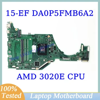 DA0P5FMB6A2 За HP Pavilion 15-EF 15-EQ 15S-EQ дънна Платка с процесор на AMD 3020E дънна Платка на лаптоп 100% Напълно Тествана, Работи добре