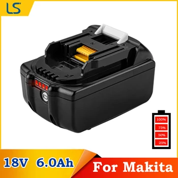 Акумулаторна Батерия BL1860 18V 6.0 Ah За Подмяна на електрически инструменти Makita Акумулаторна Батерия BL1840 1850 5000mAhh С Led Дисплей на храна