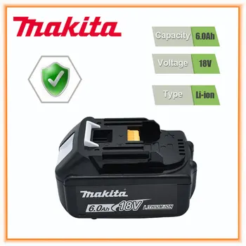 Makita Оригинална Литиево-йонна Акумулаторна Батерия 18V 6000mAh 18v Сменяеми Батерии за Бормашини BL1860 BL1830 BL1850 BL1860B